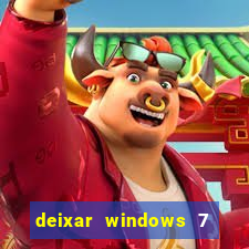 deixar windows 7 mais rapido